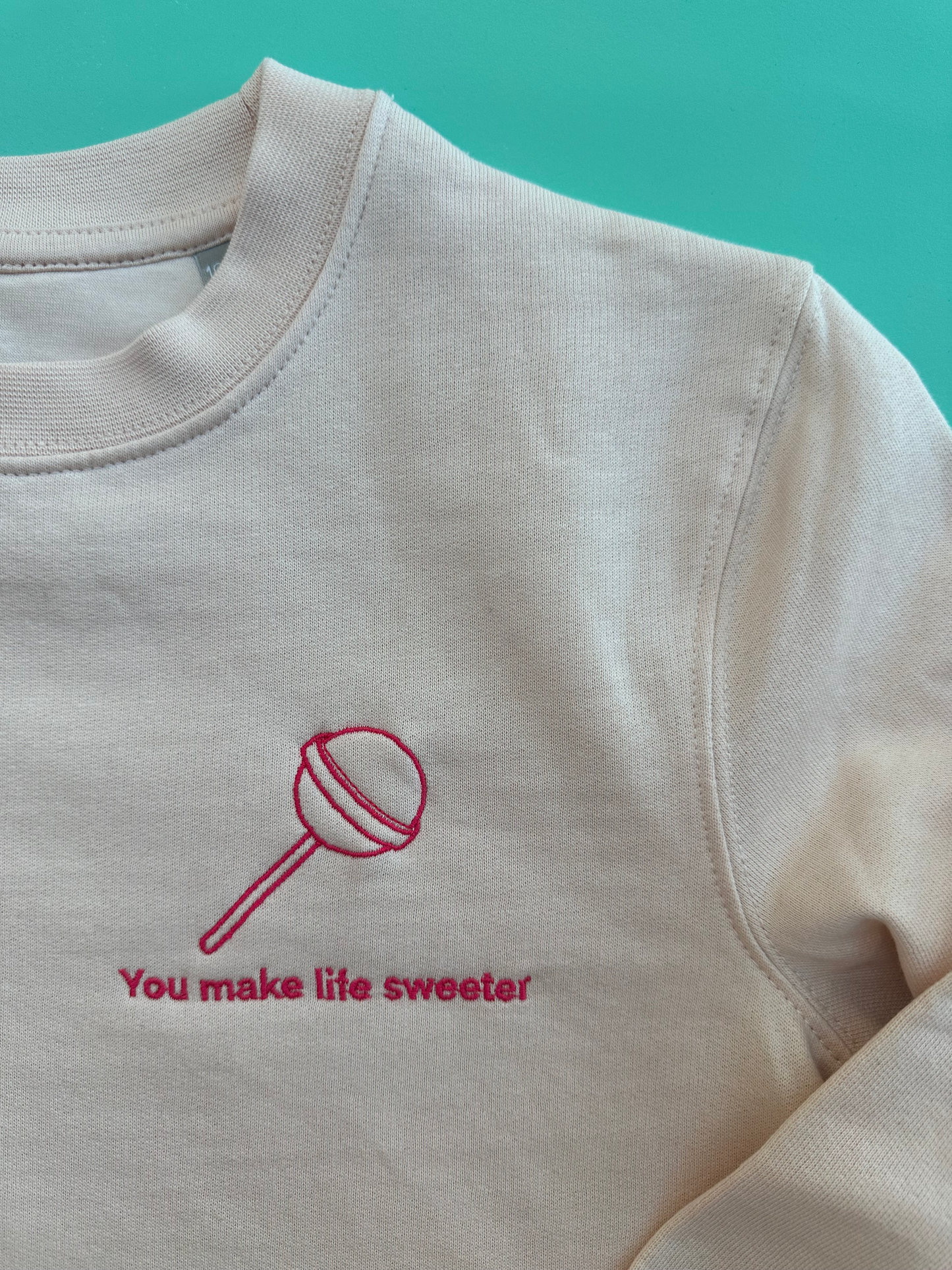 You make life sweeter - Sweatshirt